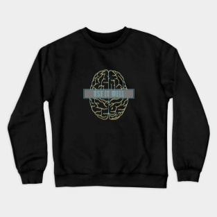 Brain - Use it well Crewneck Sweatshirt